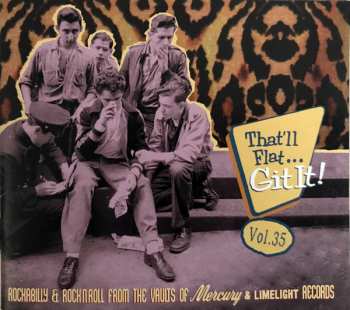 CD Various: That'll Flat... Git It! Vol. 35: Rockabilly & Rock'N'Roll From The Vaults Of Mercury And Limelight Records