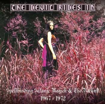 3CD Various: The Devil Rides In - Spellbinding Satanic Magick & The Rockult 1966-1974
