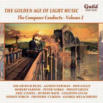 CD Various: The Golden Age Of Light Music: The Composer Conducts Vol. 2