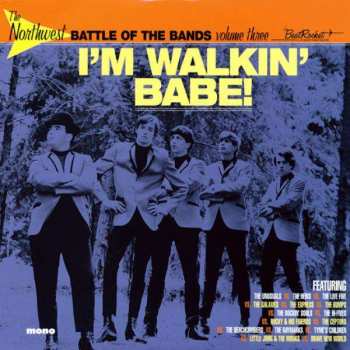 LP Various: The Northwest Battle Of The Bands Volume 3 - I'm Walkin' Babe LTD | CLR
