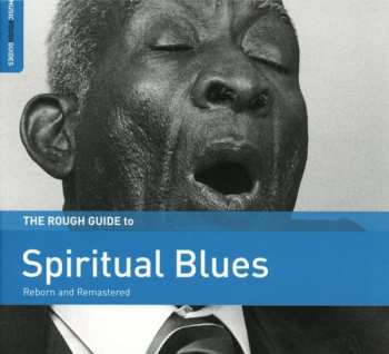 CD Various: The Rough Guide To Spiritual Blues (Reborn And Remastered)