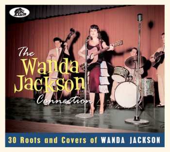 CD Various: The Wanda Jackson Connection (30 Roots And Covers Of Wanda Jackson)