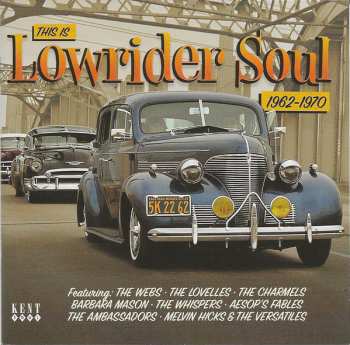 CD Various: This Is Lowrider Soul 1962-1970