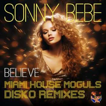 CD Various: Believe (miami House Moguls Disko Remixes)