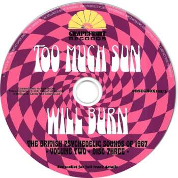 3CD/Box Set Various: Too Much Sun Will Burn (The British Psychedelic Sounds of 1967 Volume 2)