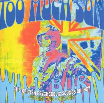 3CD/Box Set Various: Too Much Sun Will Burn (The British Psychedelic Sounds of 1967 Volume 2)