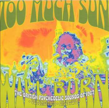 3CD/Box Set Various: Too Much Sun Will Burn (The British Psychedelic Sounds of 1967 Volume 2)