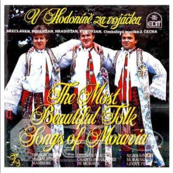 CD Various: The Most Beautiful Folk Songs Of Moravia 1 (V Hodoníně Za Vojáčka)
