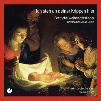 CD Various: Würzburger Vocalsolisten - Ich Steh An Deiner Krippen Hier