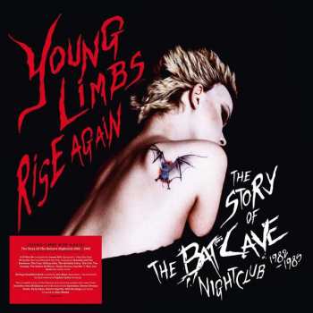 6LP/Box Set Various: Young Limbs Rise Again (The Story Of The Batcave Nightclub 1982-1985)