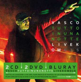 Album Vasco Rossi: Tutto In Una Notte - Live Kom 015