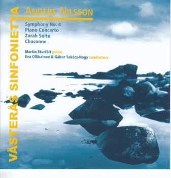 CD Västerås Sinfonietta: Symphony No. 4: Piano Concerto; Zarah Suite; Chaconne