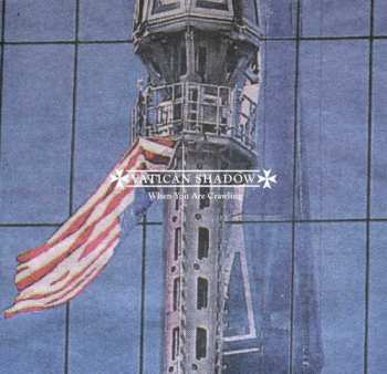 CD Vatican Shadow: When You Are Crawling