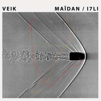 EP Veik: Maïdan / I7LI CLR | LTD