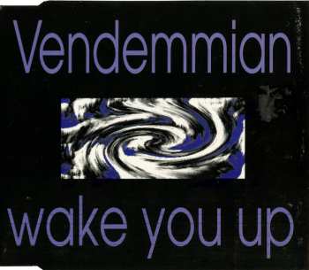 CD Vendemmian: Wake You Up LTD