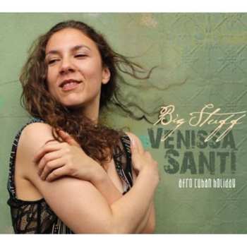 CD Venissa Santi: Big Stuff Afro-Cuban Holiday