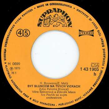 SP Věra Špinarová: Být Sluncem Na Tvých Víčkách (Una Paloma Blanca) / Hra, Zvaná Láska