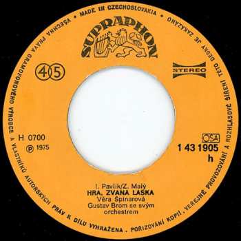 SP Věra Špinarová: Být Sluncem Na Tvých Víčkách (Una Paloma Blanca) / Hra, Zvaná Láska