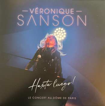 2LP Véronique Sanson: Hasta Luego ! (Le Concert Au Dôme De Paris)