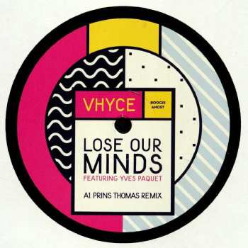 LP Vhyce: Lose Our Minds 