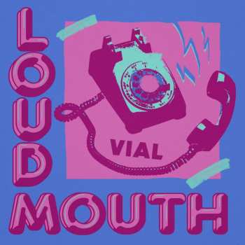 LP Vial: Loudmouth