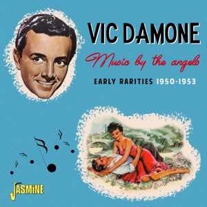 CD Vic Damone: Music By The Angels - Early Rarities 1950-1953