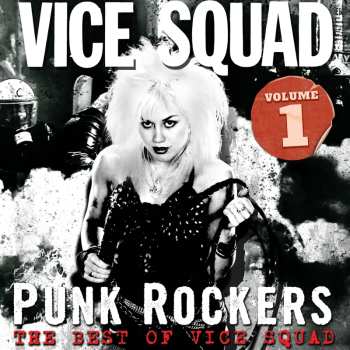 Album Vice Squad: Punk Rockers: Best Of Vice Squad Volume 1