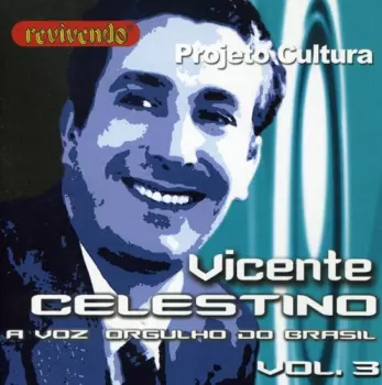 Vicente Celestino: Voz Orgulho Do Brasil 3