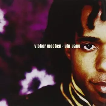 Victor Wooten: Yin-Yang