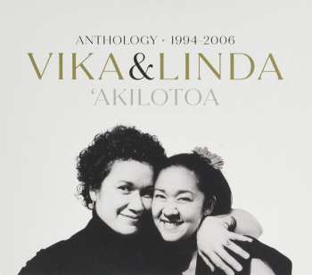Album Vika & Linda: 'Akilotoa Anthology • 1994 - 2006
