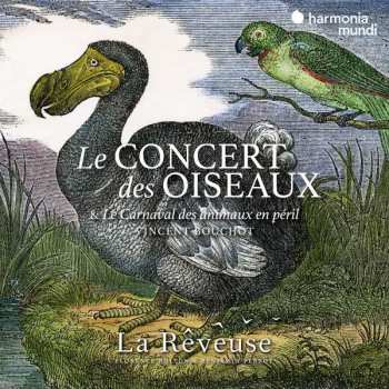 CD La Rêveuse: Le Concert Des Oiseaux & Le Carnaval Des Animaux En Péril