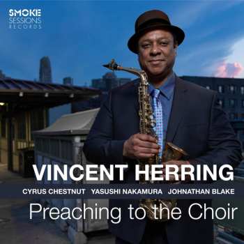 Album Vincent Herring: Preaching To The Choir