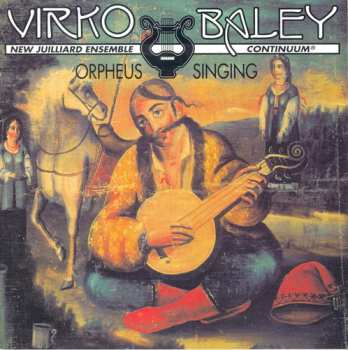 Album Continuum: Orpheus Singing: Chamber Music Of Virko Baley. Vol. II
