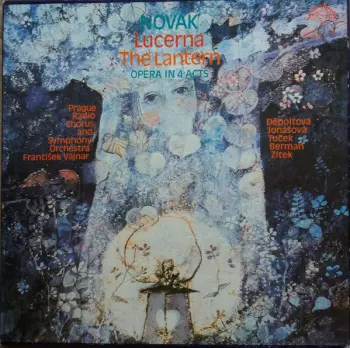 Prague Radio Symphony Orchestra: Lucerna = The Lantern, Opera In 4 Acts