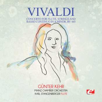 CD Antonio Vivaldi: Concerto For Flute Strings & Basso Continuo In A
