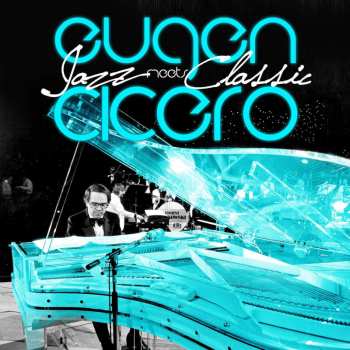 3CD Eugen Cicero: Jazz Meets Classic
