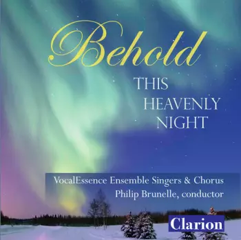 VocalEssence Ensemble Singers: Behold This Heavenly Night