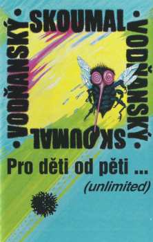 MC Vodňanský & Skoumal: Pro Děti Od Pěti ... (Unlimited)