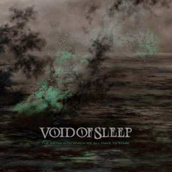 2LP Void Of Sleep: The Abyss Into Which We All Have To Stare CLR | LTD