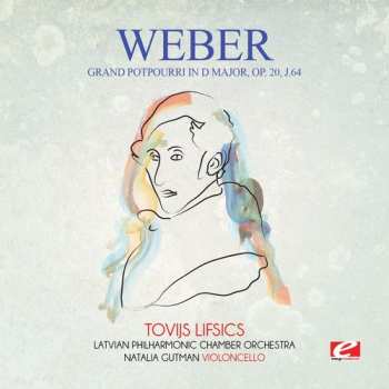 Album Von Weber: Grand Potpourri In D Major Op. 20 J.64