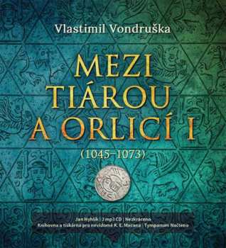 2CD Hyhlík Jan: Vondruška: Mezi tiárou a orlicí I.