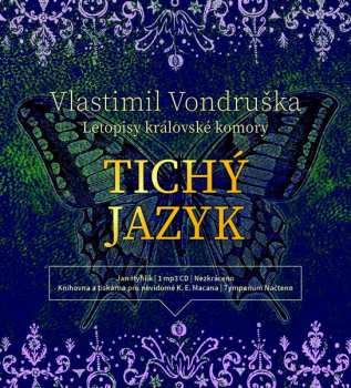 CD Hyhlík Jan: Vondruška: Tichý jazyk - Letopisy krá