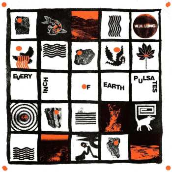 CD W. H. Lung: Every Inch Of Earth Pulsates