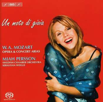 Album Wolfgang Amadeus Mozart: Un Moto Di Gioia: Opera & Concert Arias