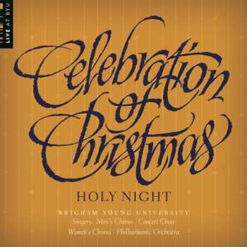 Album Wade / Forrest / Byu Combined Choirs: Celebration Of Christmas: Holy Night