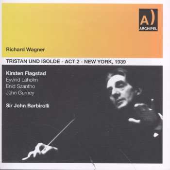 Album Wagner / Rai Orchestra & Chorus / Barbirolli: Complete Act 2 Tristan & Isolde