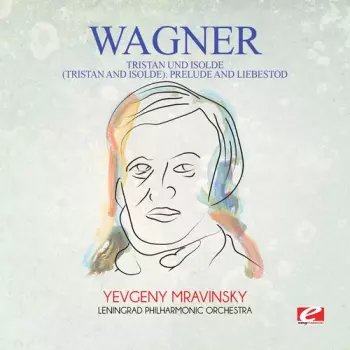 Wagner: Tristan Und Isolde