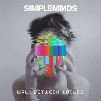 LP Simple Minds: Walk Between Worlds