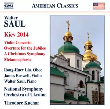 Kiev 2014 / Violin Concerto / A Christmas Symphony / Metamorphosis