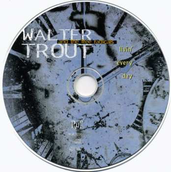 CD Walter Trout And The Free Radicals: Livin' Every Day